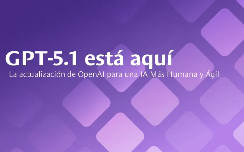 GPT-5.1: La actualización de OpenAI para una IA Más Humana y Ágil